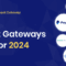 Top 10 Payment Gateways in India for International Transactions in 2024